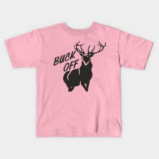 Buck off Kids T-Shirt